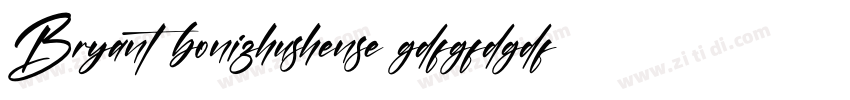 Bryant bonizhushense gdfgfdgdf字体转换
